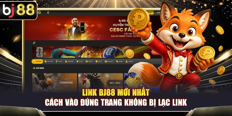 Link BJ88 Mới Nhất – Cách Vào Đúng Trang Không Bị Lạc Link