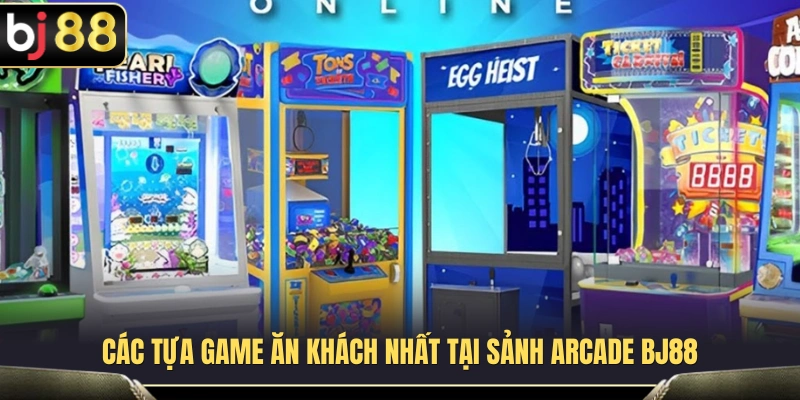 Top game Arcade BJ88 thu hút đông đảo người chơi 