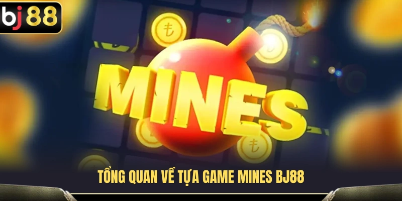 Mines BJ88 – Cách Chọn Ô Và Dừng Đúng Lúc 2 Khám phá những điểm nổi bật của game Mines BJ88
