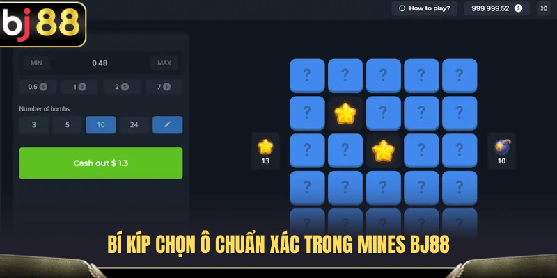 Mines BJ88 – Cách Chọn Ô Và Dừng Đúng Lúc 4 Kinh nghiệm lựa chọn ô trong Mines BJ88