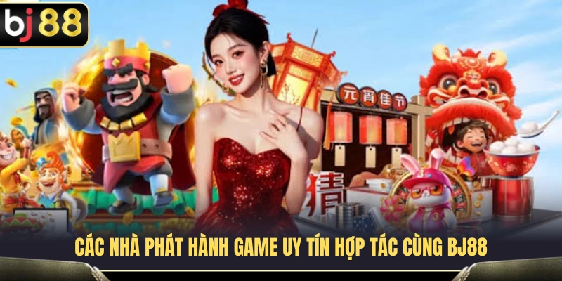 Đơn vị phát triển trò chơi hàng đầu đang đồng hành cùng BJ 88 