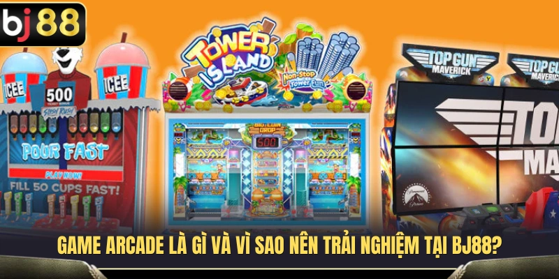 Tìm hiểu game Arcade BJ88 và những điểm nổi bật 
